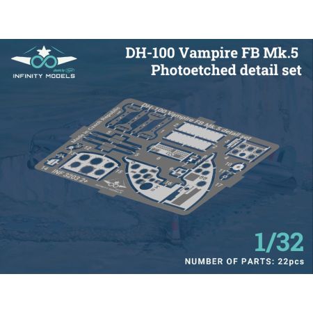 INFINITY MODELS 3203-02+ DH-100 VAMPIRE F MK.3 PHOTOETCHED DETAIL SET 1/32
